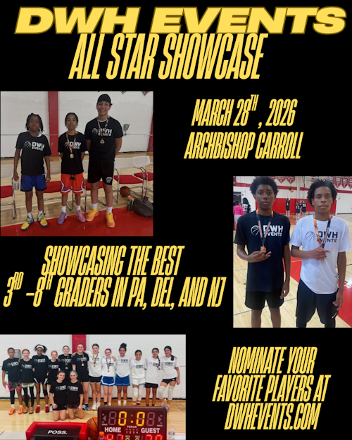 DWH Events All Star Showcase | March 28th, 2026 | Archbishop Carroll | Showcasing the best 3rd-8th graders in PA, DE and NJ
